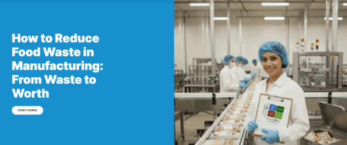 How to Reduce Food Waste in Manufacturing From Waste to Worth
