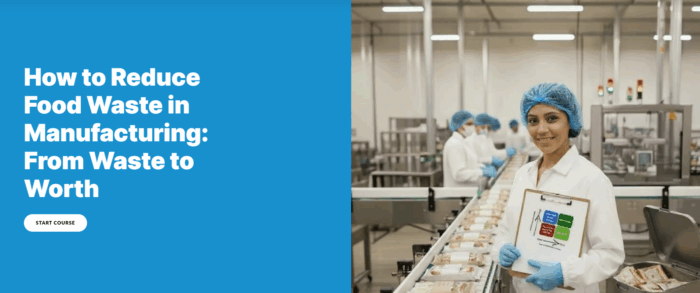 How to Reduce Food Waste in Manufacturing From Waste to Worth